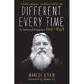 Different Every Time: The Authorized Biography of Robert Wyatt - Paperback