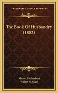 The Book of Husbandry (1882) - Hardcover