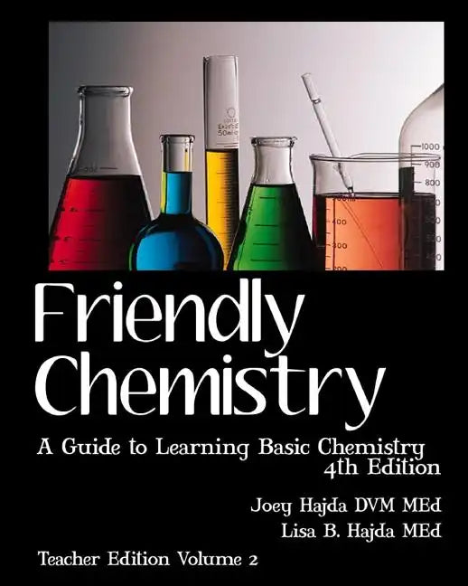 Friendly Chemistry Teacher Edition Volume 2: A Guide to Learning Basic Chemistry - Paperback