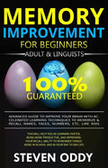 Memory Improvement for Beginners, Adult & Linguists: Advanced Guide to Improve Your Brain with Accelerated Learning Techniques to Memorize & Recall Na - Paperback