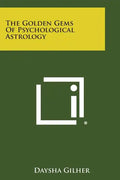 The Golden Gems of Psychological Astrology - Paperback