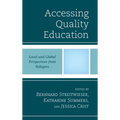 Accessing Quality Education: Local and Global Perspectives from Refugees - Hardcover
