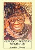 Cameroon Grassfields Civilization - Paperback