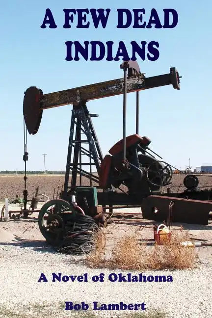 A Few Dead Indians - Paperback