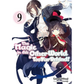 The Magic in This Other World Is Too Far Behind! Volume 9 (Light Novel): Volume 9 - Paperback