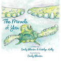 The Miracle of You - Hardcover