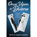 Once Upon a Divorce: Walking with God After the End - Paperback