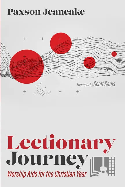 Lectionary Journey: Worship AIDS for the Christian Year - Paperback