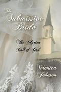 The Submissive Bride: The Clarion Call of God - Paperback