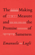 The Making of Measure and the Promise of Sameness - Paperback