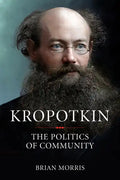 Kropotkin: The Politics of Community - Paperback