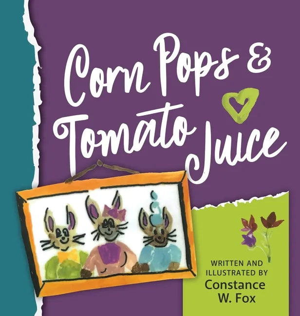 Corn Pops & Tomato Juice - Hardcover