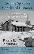 Creating Space for Conflicted Histories: Remembering the Atomic Bomb - Paperback