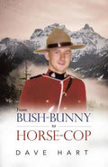 From Bush-Bunny to Horse-Cop - Paperback