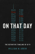 On That Day: The Definitive Timeline of 9/11 - Paperback