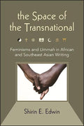 The Space of the Transnational: Feminisms and Ummah in African and Southeast Asian Writing - Hardcover