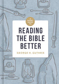 A Short Guide to Reading the Bible Better - Hardcover
