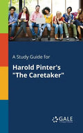 A Study Guide for Harold Pinter's "The Caretaker" - Paperback