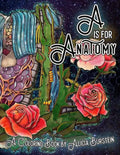 A is for Anatomy: A Coloring Book by Alicia Burstein - Paperback