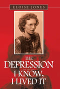 The Depression - - - I Know, I Lived It - Hardcover