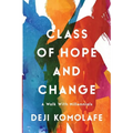Class of Hope and Change: A Walk with Millennials - Paperback