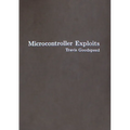 Microcontroller Exploits - Hardcover