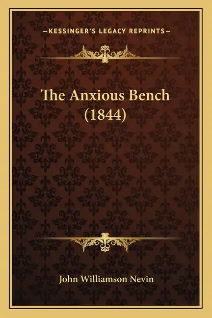 The Anxious Bench (1844) - Paperback