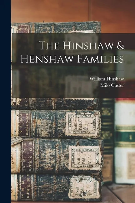 The Hinshaw & Henshaw Families - Paperback