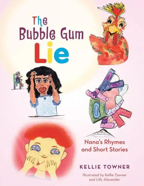 The Bubble Gum Lie: Nana's Rhymes and Short Stories - Paperback