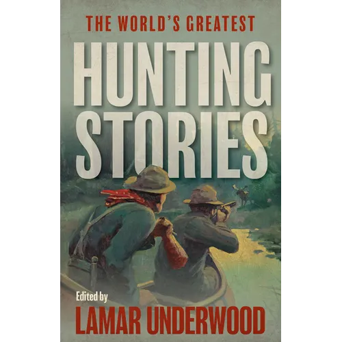 The World's Greatest Hunting Stories - Paperback