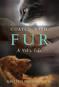 Coated with Fur: A Vet's Life - Hardcover