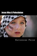 Jesus Was A Palestinian - Paperback