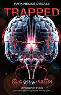 Parkinson's disease Trapped: it's a grey matter - Paperback
