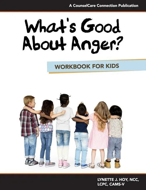 What's Good About Anger? Workbook for Kids - Paperback