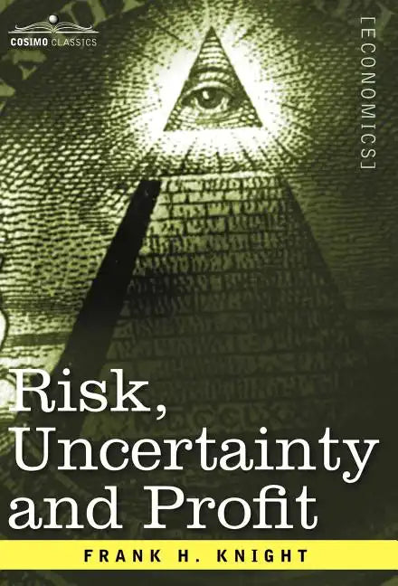 Risk, Uncertainty and Profit - Hardcover