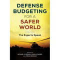 Defense Budgeting for a Safer World: The Experts Speak - Paperback