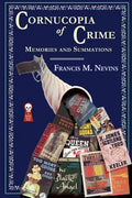 Cornucopia of Crime: Memories and Summations - Paperback