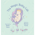 The Magic Baby Lab - Hardcover