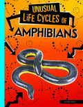 Unusual Life Cycles of Amphibians - Hardcover