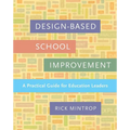 Design-Based School Improvement: A Practical Guide for Education Leaders - Paperback