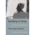 Speaking in Song: (Hearing and Forgetting) - Paperback