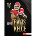 Meet Travis Kelce: Kansas City Chiefs Superstar - Paperback