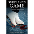 Svetlana's Game. A Poor Little Rich Kids Novel. - Paperback
