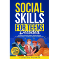 Social Skills for Teens Decoded - Paperback