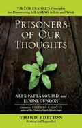 Prisoners of Our Thoughts: Viktor Frankl's Principles for Discovering Meaning in Life and Work - Paperback