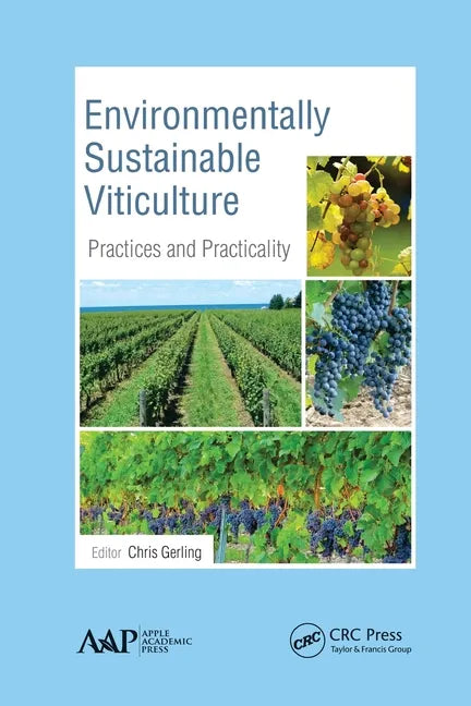 Environmentally Sustainable Viticulture: Practices and Practicality - Paperback