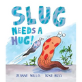 Slug Needs a Hug! - Hardcover