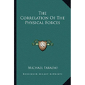 The Correlation Of The Physical Forces - Paperback