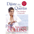 Dijiste Que Me Querías: Como Sobrellevar Lo Impensable - Paperback