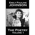 The Poetry Of Emily Pauline Johnson - Paperback